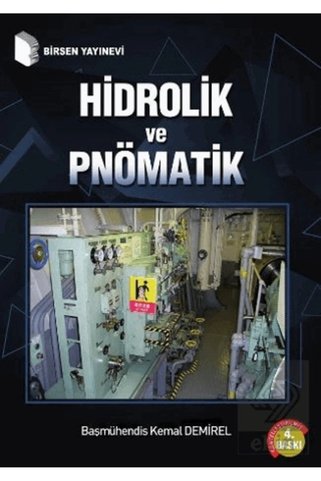 Birsen Yayınevi Hidrolik Ve Pnömatik / Kemal Demirel / / 9789755115351