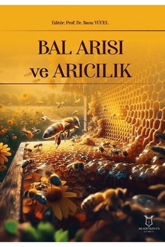 Akademisyen Kitabevi Bal Arısı ve Arıcılık / Banu Yücel / / 9786253751463