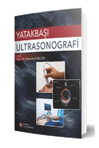 İstanbul Tıp Kitabevi Yatakbaşı Ultrasonografi / Erden Erol Ünlüer / / 9786057607867