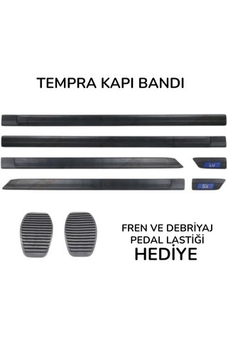 HZW TEMPRA KAPI BANDI TEMPRA KAPI ÇITASI + 2 ADET PEDAL LASTİĞİ HEDİYE