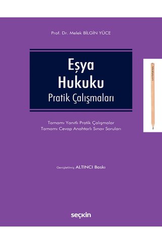Seçkin Yayıncılık Eşya Hukuku Pratik Çalışmaları Prof. Dr. Melek Bilgin Yüce Eylül 2026 (KALEM)