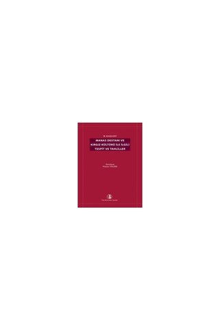 Türk Tarih Kurumu Yayınları Manas Destanı ve Kırgız Kültürüyle Ilgili Tespit ve Tahliller--(W. Radloff) --TDK--