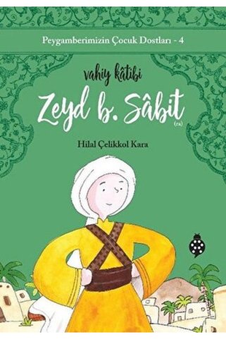 ARNEER Peygamberimizin Çuk Dostları-4-Zeyd B. Sâbit-Vahiy Kâtibi
