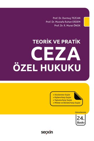 Seçkin Yayıncılık Ceza Özel Hukuku Prof. Dr. Durmuş Tezcan,Prof. Dr. Mustafa Ruhan Erdem