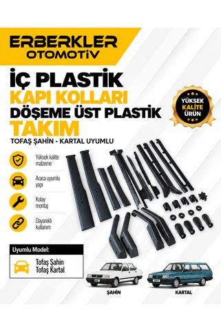 ERBERKLER TOFAŞ ŞAHİN KARTAL İÇ PLASTİK + İÇ KAPI KOLLARI + DÖŞEME ÜST PLASTİK TAKIM