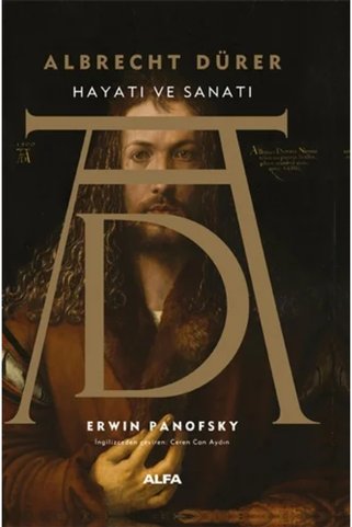Alfa Yayınları Albrecht Dürer - Hayatı ve Sanatı (Ciltli) / Erwin Panofsky + Sanat Kitabı