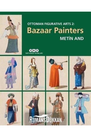 Yapı Kredi Yayınları Ottoman Figurative Arts 2: Bazaar Painters