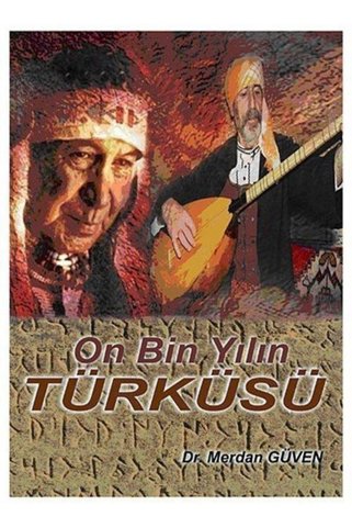 Fenomen Yayıncılık On Bin Yılın Türküsü - Merdan Güven