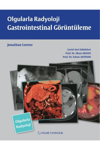 Palme Yayınevi Olgularla Radyoloji Gastrointestinal Görüntüleme Kitabı
