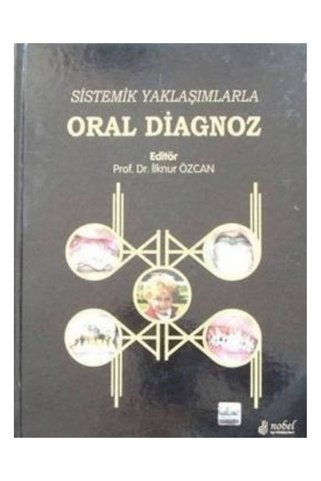 Nobel Tıp Kitabevi Sistemik Yaklaşımla Oral Diagnoz