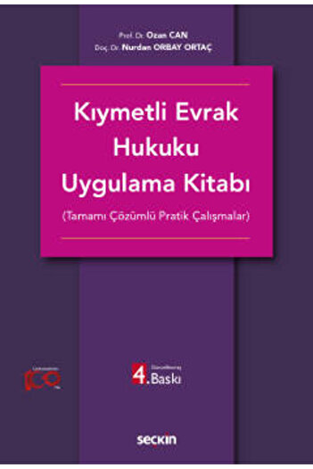 Seçkin Kıymetli Evrak Hukuku Uygulama Kitabı (Tamamı Çözümlü Pratik Çalışmalar) Prof. Dr. Ozan Can