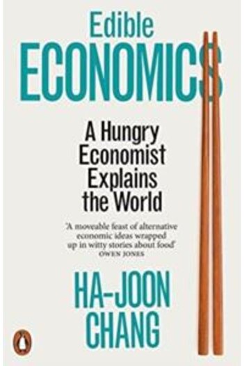 Penguin Books Edible Economics: The World In 17 Dishes