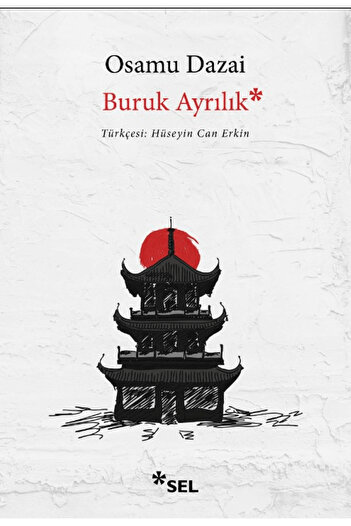 Sel Yayıncılık Buruk Ayrılık / Osamu Dazai / Sel Yayıncılık / 9786256462267
