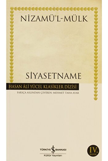 TÜRKİYE İŞ BANKASI KÜLTÜR YAYINLARI Siyasetname Nizamülmülk 9789944887427