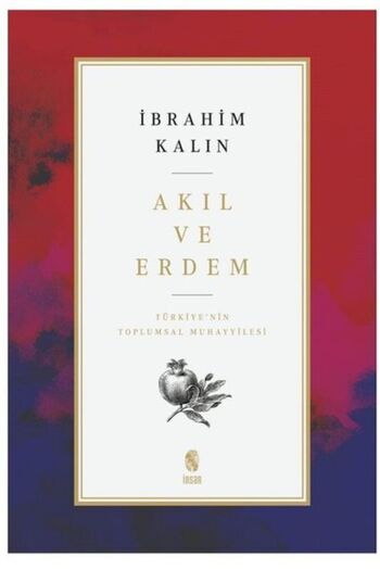 İnsan Yayınları Akıl Ve Erdem - Türkiye'nin Toplumsal Muhayyilesi