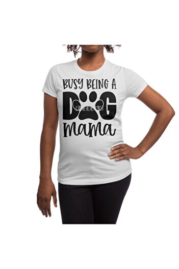Fizello Men's and Women's T-Shirt - Busy Being a Dog Mama, Unisex White T-Shirt