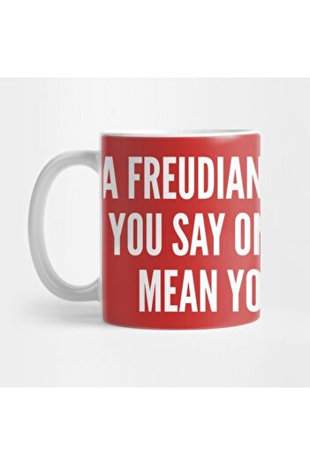 TatFast Freudian Slip Humor Mug - Presentation, Gift and Dowry