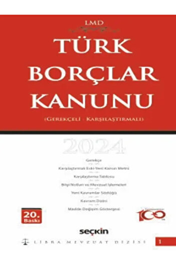 Seçkin Yayıncılık Karşılaştırmalı – Gerekçeli Türk Borçlar Kanunu / LMD–1 Libra Mevzuat Dizisi Mutlu Dinç