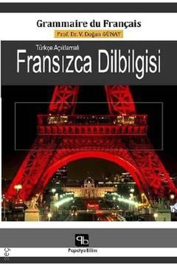 Papatya Yayıncılık French Grammar ~ Turkish with Explanations Prof. Dr. Dogan Gunay