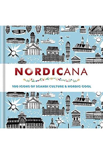 Hachette Nordicana 100 Icons Of Nordic Cool & Scandi Style