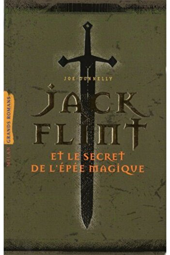 Milan Jack Flint Et Le Secret De Lepee Magique