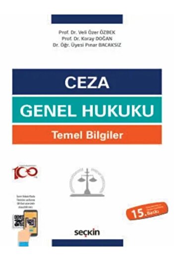 Seçkin Yayıncılık Ceza Genel Hukuku Temel Bilgiler Prof. Dr. Veli Özer Özbek
