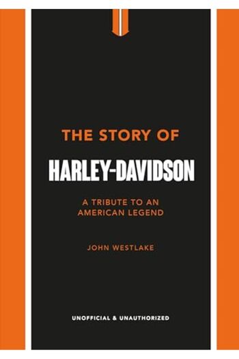 Hachette The Story Of Harleydavidson A Celebration Of An American Icon