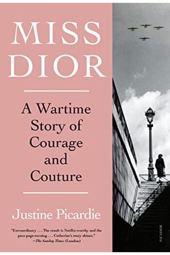 Macmillan Distribution Miss Dior A Wartime Story Of Courage And Couture