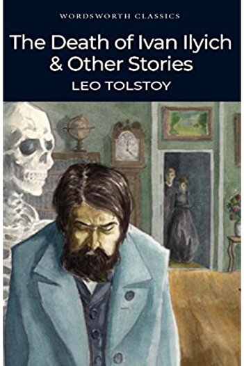 Çbs The Death Of Ivan Ilyich And Other Stories Wordsworth Classics