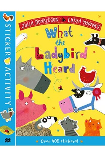 Macmillan Distribution The What The Ladybird Heard Sticker Book