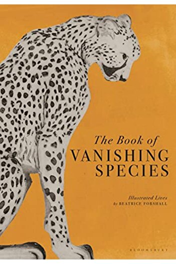 Macmillan Distribution The Book Of Vanishing Species Illustrated Lives