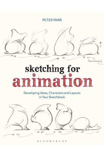 Macmillan Distribution Sketching For Animation Developing Ideas Characters And Layouts In Your Sketchbook
