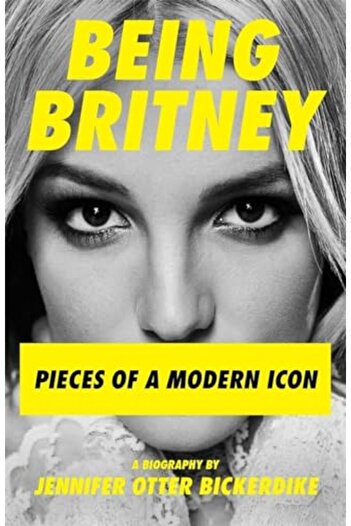 GBS Grantham Book Service Being Britney Pieces Of A Modern Icon