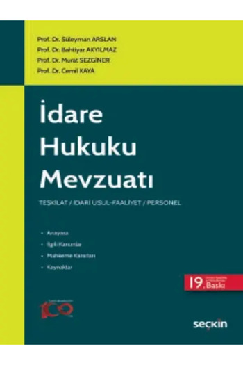 Seçkin Yayıncılık İdare Hukuku Mevzuatı Süleyman Arslan, Bahtiyar Akyılmaz, Murat Sezginer, Cemil Kaya