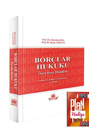 Yetkin Yayınları Borçlar Hukuku Özel Borç İlişkileri (Fahrettin Aral-Hasan Ayrancı)+DEFTER