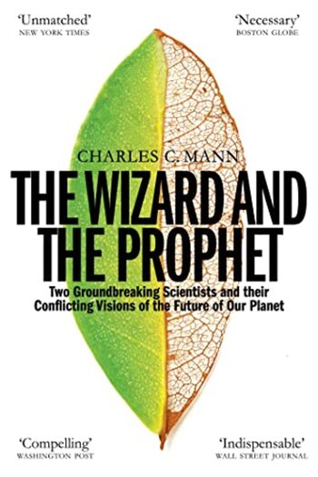 Picador The Wizard and the Prophet: Science and the Future of Our Planet