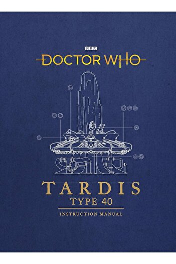 Penguin Books Doctor Who: Tardis Type Forty Instruction Manual (Hardcover)