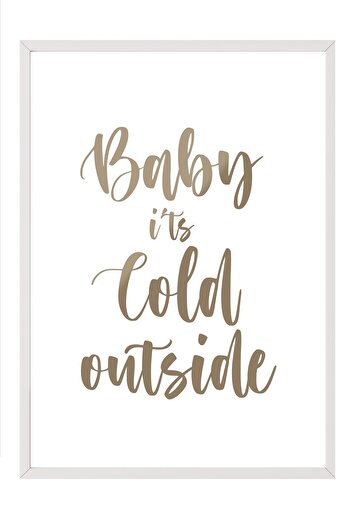 Postifull White Framed Painting, Poster and Frame Set, Baby It's Cold Outside Comfort Series No:108576