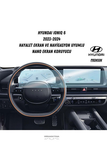 UniqAnatolia Hyundai Ioniq 6 Instrument Panel and Information Display Compatible Nano Screen Protector