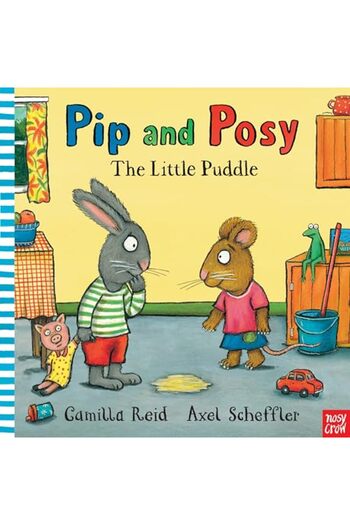 Nosy Crow Pip And Posy The Little Puddle