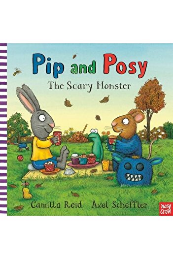Nosy Crow Pip And Posy The Scary Monster