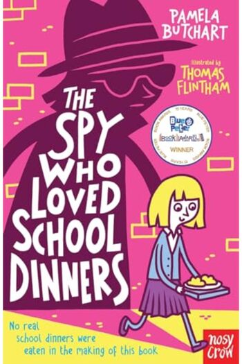 Nosy Crow The Spy Who Loved School Dinners