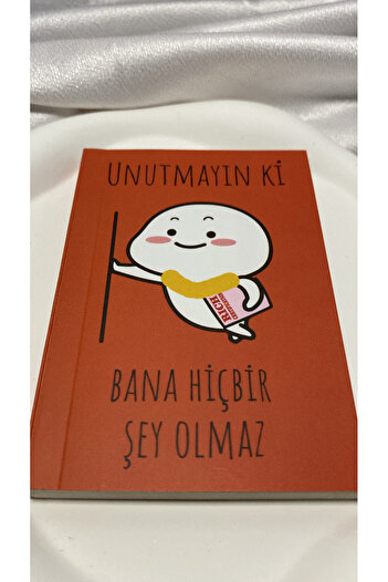 Axuu Collection Unutmayın Ki Bana Hiçbir Şey Olmaz Yazılı Defter Arkadaşa Hediye Komik Yazılı Defter - A7 Çizgisiz