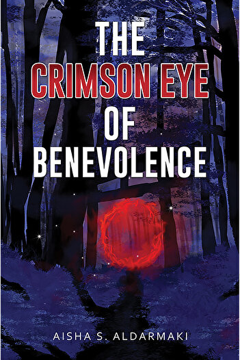 Austin Macauley Publishers The Crimson Eye of Benevolence