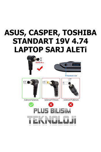 Plus Bilişim 19V 4.74A 5.5*2.5 Laptop Şarj Aleti (Muadil Adaptör) + Power Kablo Asus, Casper, Standart