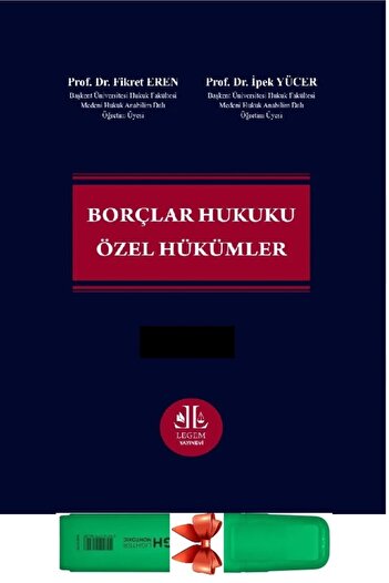 Legem Yayıncılık Borçlar Hukuku Özel Hükümler (Fikret Eren)Fosforlu Kalem Hediyeli)