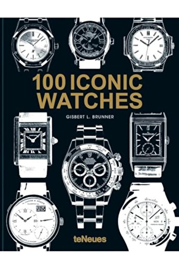teNeues Media GmbH & Co. KG 100 Iconic Watches