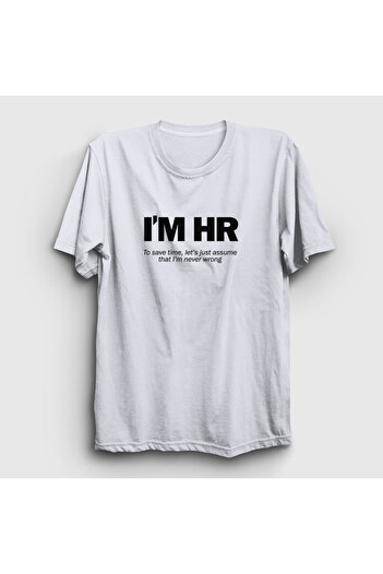 Presmono Λευκό μπλουζάκι Unisex «I'm HR I'm Never Wrong» Human Resources - 465208 ττ