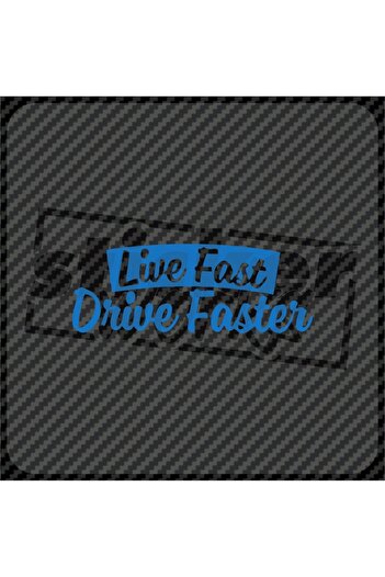Sticker Works Autocolant Live Fast Drive Faster