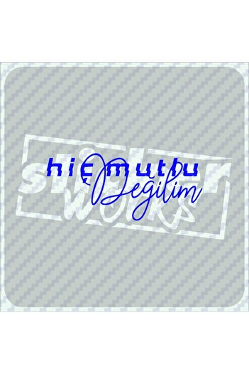 Sticker Works Nu sunt niciodată fericit autocolant